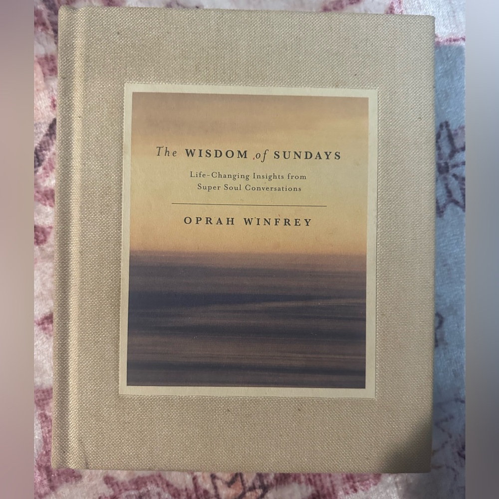 The Wisdom of Sundays: Life-Changing Insights from Super Soul Conversations